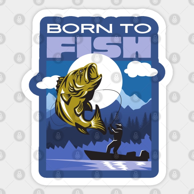 Born To Fish Outdoors Fishing Lover Beautiful Adventure Sticker by DetourShirts